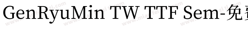 GenRyuMin TW TTF Sem字体转换